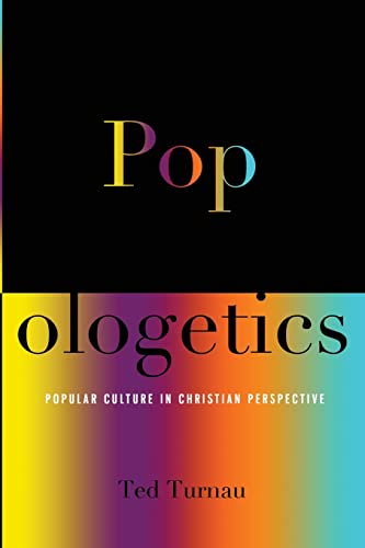 Popologetics: Popular Culture in Christian Perspective von P & R Publishing